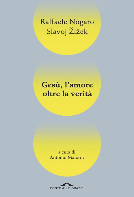 Gesù, l'amore oltre la verità - Slavoj Žižek,Raffaele Nogaro - copertina