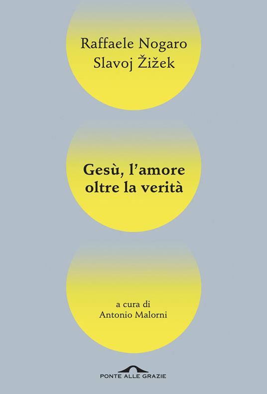 Gesù, l'amore oltre la verità - Slavoj Žižek,Raffaele Nogaro - copertina