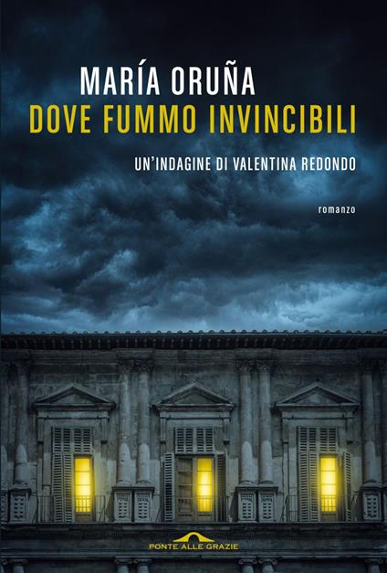 Dove fummo invincibili. Un'indagine di Valentina Redondo - María Oruña - ebook