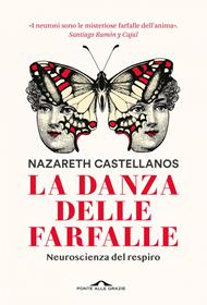 La danza delle farfalle. Neuroscienza del respiro