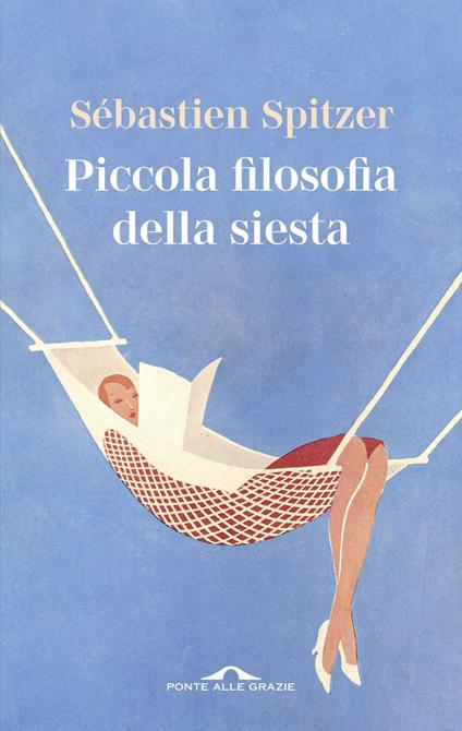 Piccola filosofia della siesta - Sébastien Spitzer - ebook