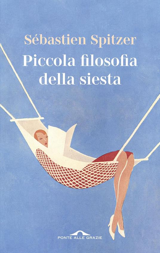 Piccola filosofia della siesta - Sébastien Spitzer - ebook