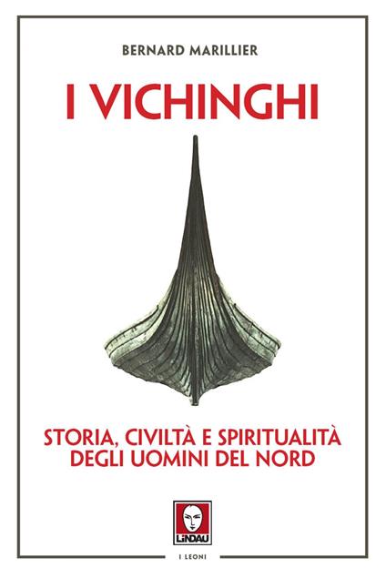 Vichinghi. Storia, civiltà, spiritualità degli Uomini del Nord - Bernard Marillier,Marco Enrico Giacomelli - ebook