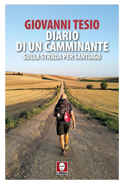 Diario di un camminante. Sulla strada per Santiago - Giovanni Tesio - copertina