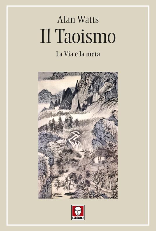 Il Taoismo. La Via è la meta - Alan W. Watts - copertina