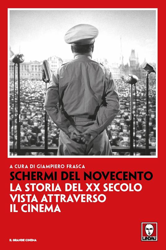 Schermi del Novecento. La storia del XX secolo vista attraverso il cinema - copertina