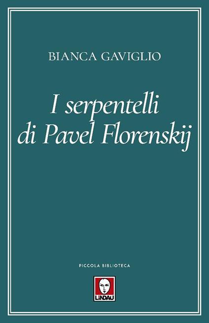 I serpentelli di Pavel Florenskij - Bianca Gaviglio - copertina