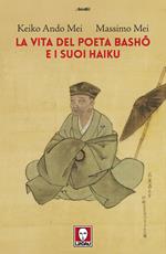 La vita del poeta Basho e i suoi haiku
