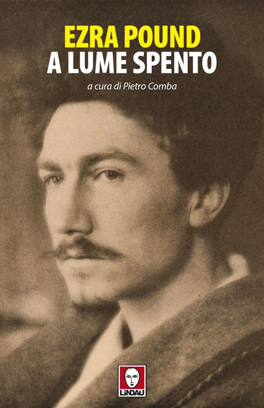 A lume spento - Ezra Pound,Pietro Comba - ebook