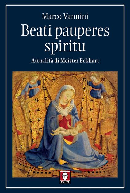 Beati pauperes spiritu. Attualità di Meister Eckhart - Marco Vannini - copertina