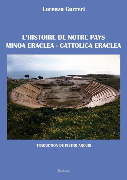 L'historie de notre pays Minoa Eraclea–Cattolica Eraclea - Lorenzo Gurreri - copertina