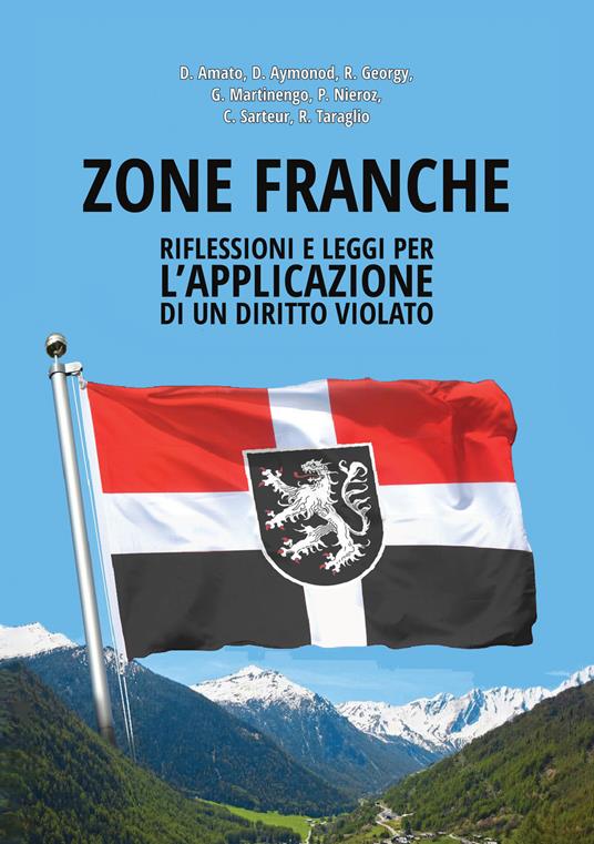 Zone Franche. Riflessioni e leggi per l’applicazione di un diritto violato - Daniela Amato,Giulia Martinengo,Giulia Sarteur - copertina