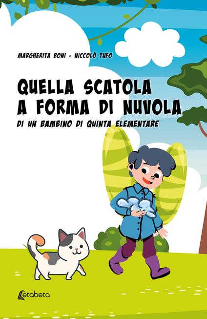 Quella scatola a forma di nuvola di un bambino di quinta elementare - Margherita Boni,Niccolò Tufo - copertina