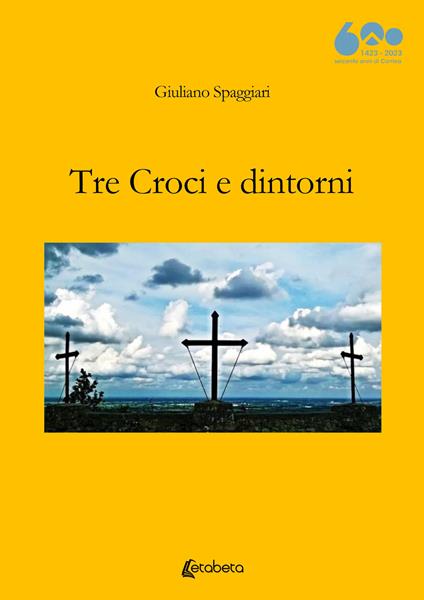 Tre Croci e dintorni - Giuliano Spaggiari - copertina