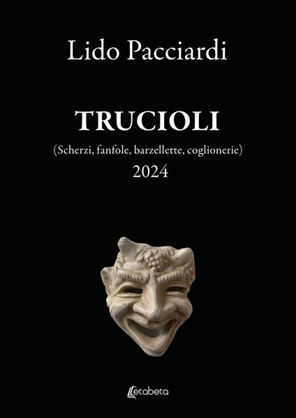 Trucioli (Scherzi, fanfole, barzellette, coglionerie) - Lido Pacciardi - copertina