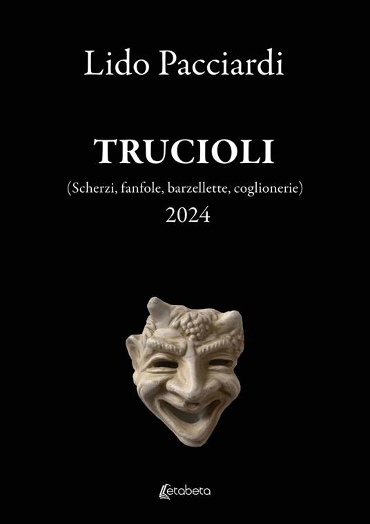 Trucioli (Scherzi, fanfole, barzellette, coglionerie) - Lido Pacciardi - copertina
