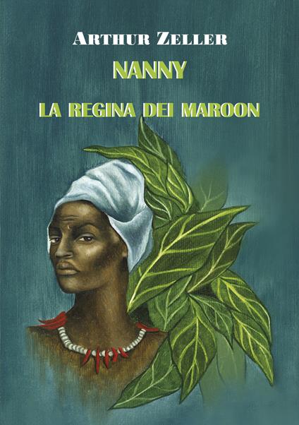 Nanny. La regina dei Maroon - Arthur Zeller - copertina