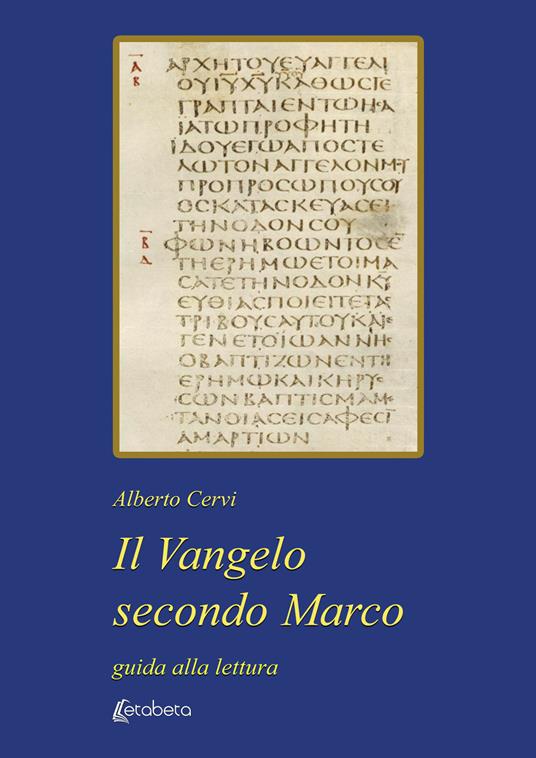 Il Vangelo secondo Marco. Guida alla lettura - Alberto Cervi - copertina