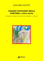 Viaggio favoloso nella fantasia e altre storie
