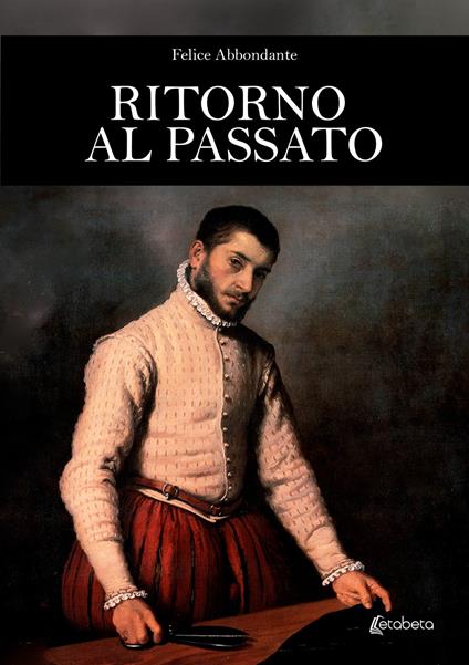 Ritorno al passato - Felice Abbondante - copertina