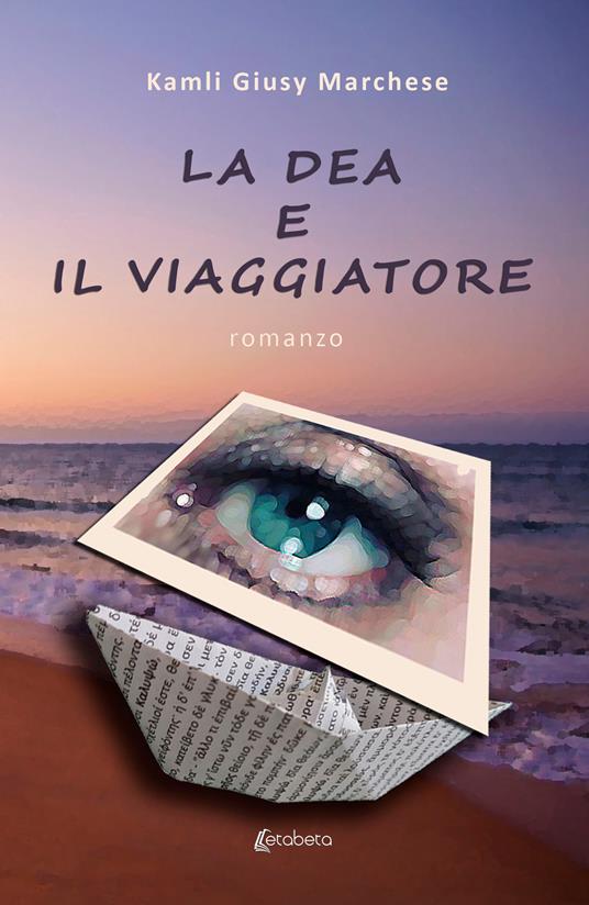 La dea e il viaggiatore - Kamli Giusy Marchese - copertina