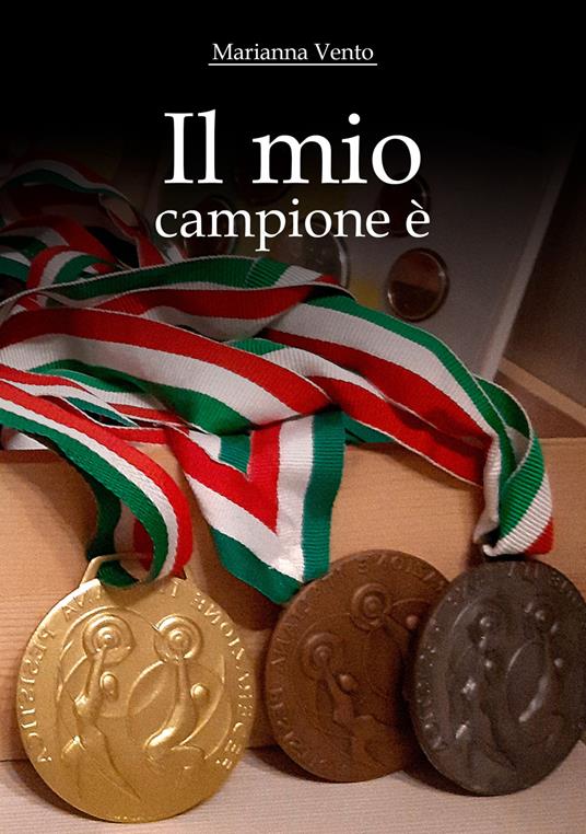 Il mio campione è - Marianna Vento - copertina