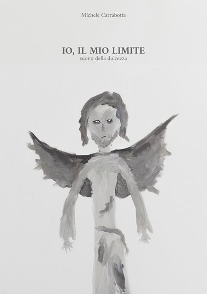 Io, il mio limite. Suono della dolcezza - Michele Carrabotta - copertina