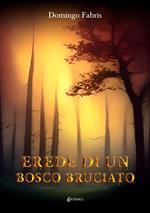 Erede di un bosco bruciato