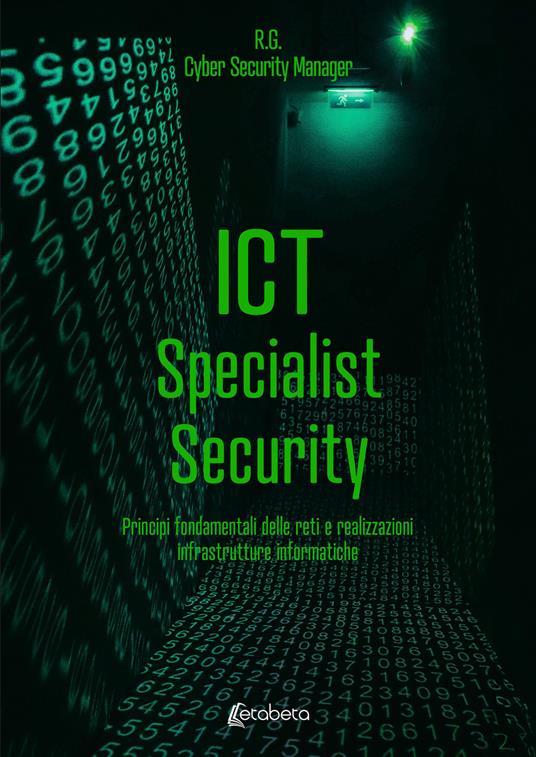 ICT Specialist Security. Principi fondamentali delle reti e realizzazioni infrastrutture informatiche - R. G. - copertina