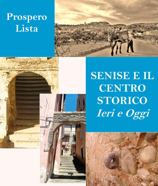Senise e il centro storico ieri e oggi - Prospero Lista - copertina