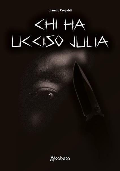 Chi ha ucciso Julia - Claudio Crepaldi - copertina