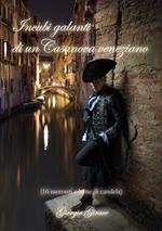 Incubi galanti di un Casanova veneziano (16 racconti a lume di candela)