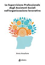 La supervisione professionale degli assistenti sociali nell’organizzazione lavorativa