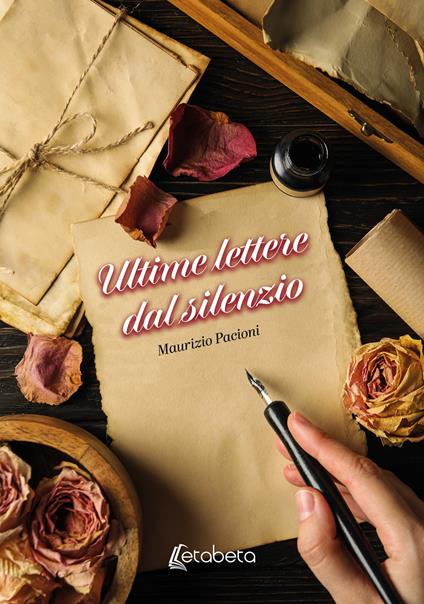 Ultime lettere dal silenzio - Maurizio Pacioni - copertina