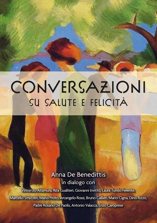 Conversazioni su salute e felicità - Anna De Benedittis - copertina