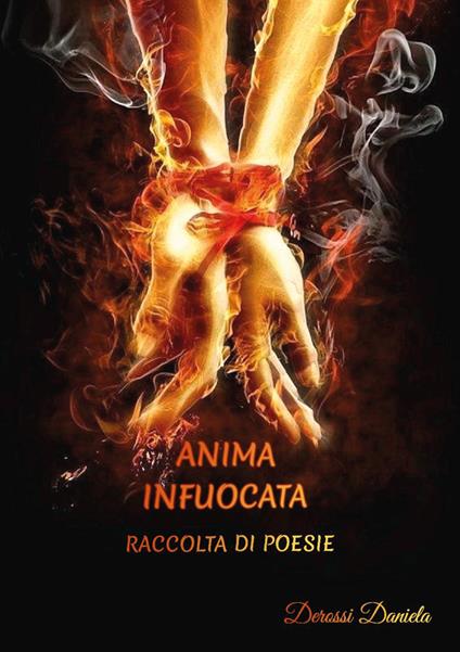 Anima infuocata - Daniela Derossi - copertina