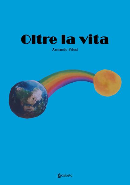 Oltre la vita - Armando Pelosi - copertina