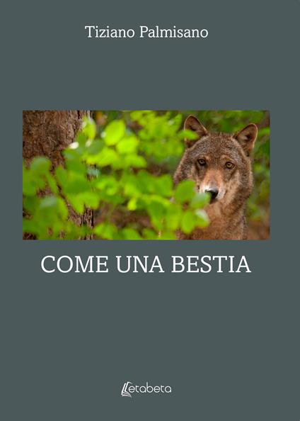 Come una bestia - Tiziano Palmisano - copertina