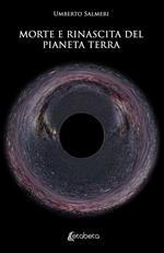 Morte e rinascita del pianeta Terra