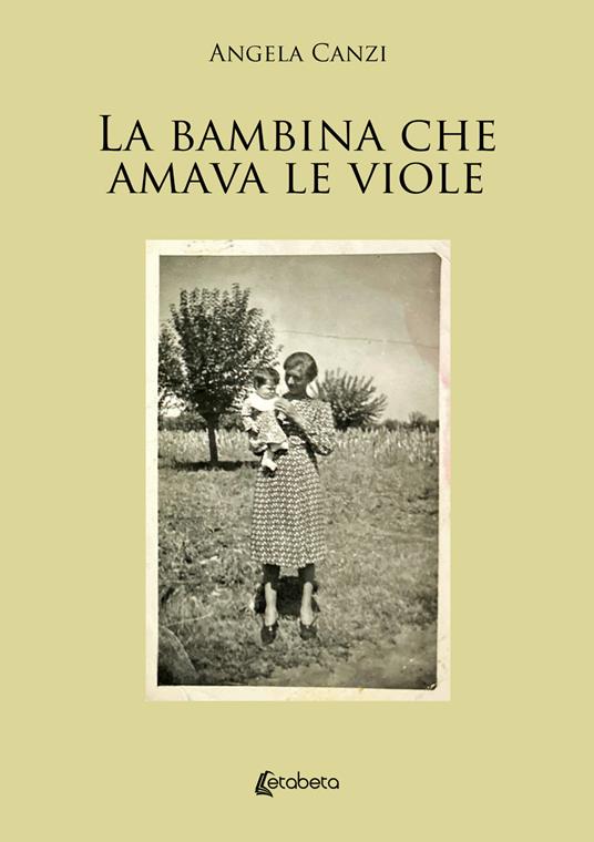 La bambina che amava le viole - Angela Canzi - copertina