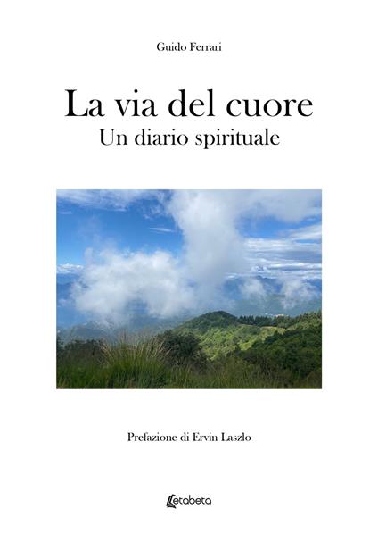 La via del cuore. Un diario spirituale - Guido Ferrari - copertina