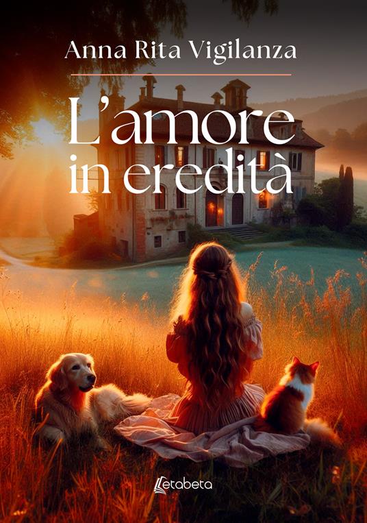 L'amore in eredità - Anna Rita Vigilanza - copertina