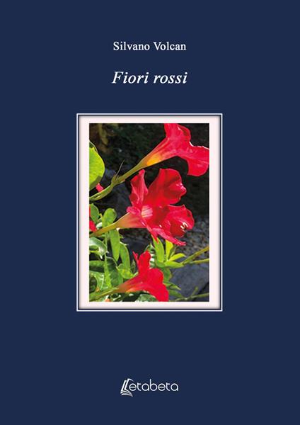 Fiori rossi - Silvano Volcan - copertina