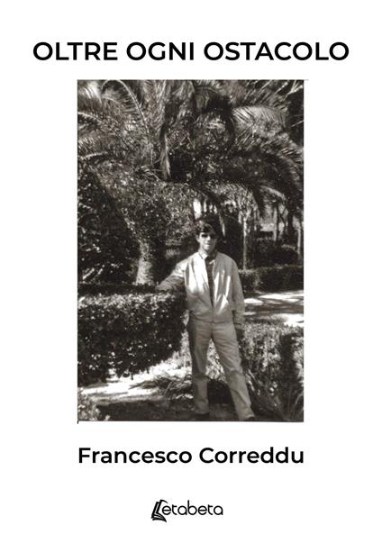Oltre ogni ostacolo - Francesco Correddu - copertina