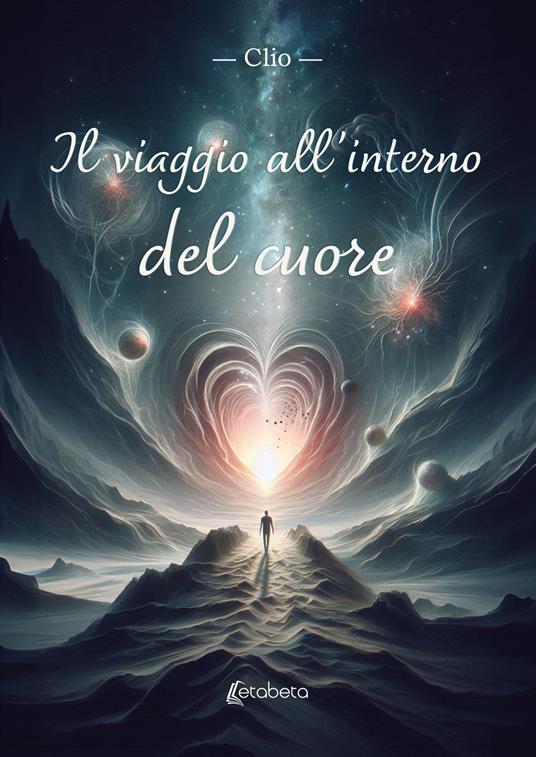 Il viaggio all’interno del cuore - Clio - copertina