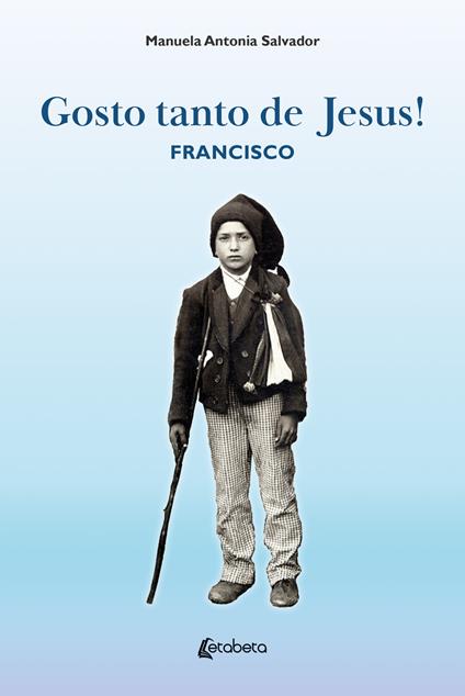 Gosto tanto de Jesus! - Manuela Antonia Salvador - copertina