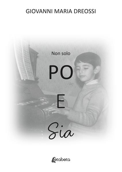 Non solo po e sia - Giovanni Maria Dreossi - copertina