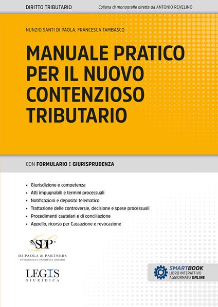 Manuale pratico per il nuovo contenzioso tributario - Nunzio Santi Di Paola,Francesca Tambasco - copertina