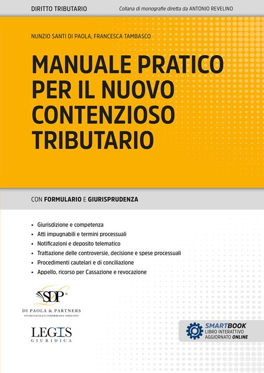 Manuale pratico per il nuovo contenzioso tributario - Nunzio Santi Di Paola,Francesca Tambasco - copertina