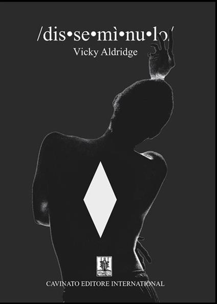 Disseminulo/dis·se·mì·nu·lo/ - Vicky Aldridge - ebook